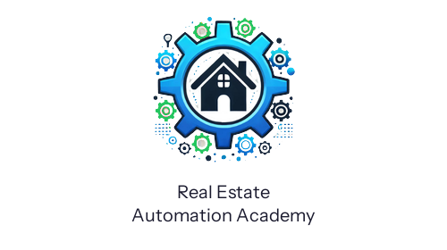 Real Estate Automation Academy